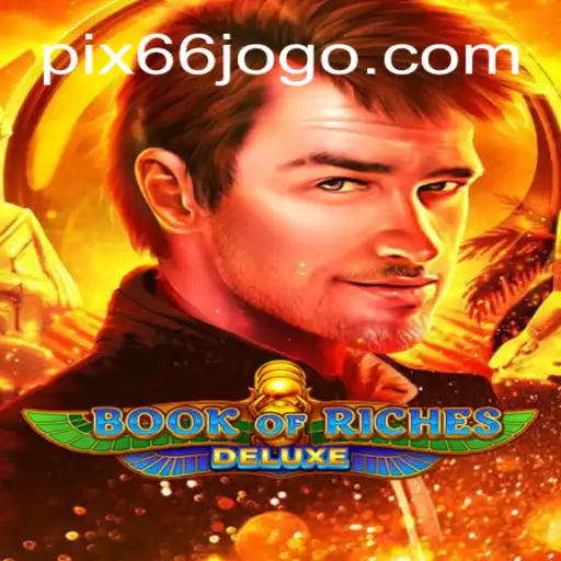 Descubra o Fascinante Mundo de BookofRichesDeluxe no 66JOGO.COM