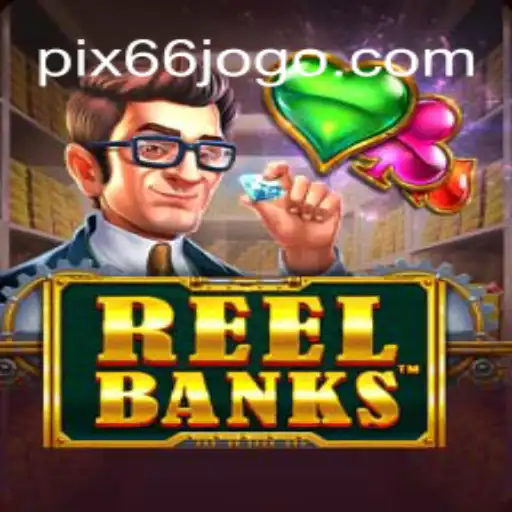 Descubra o Mundo Fascinante de ReelBanks no 66JOGO.COM